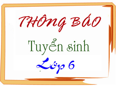Trường THCS Nguyễn Viết Xuân Xuân thông báo bổ sung nộp hồ sơ tuyển sinh lớp 6  (lần 4) năm học 2025 – 2026