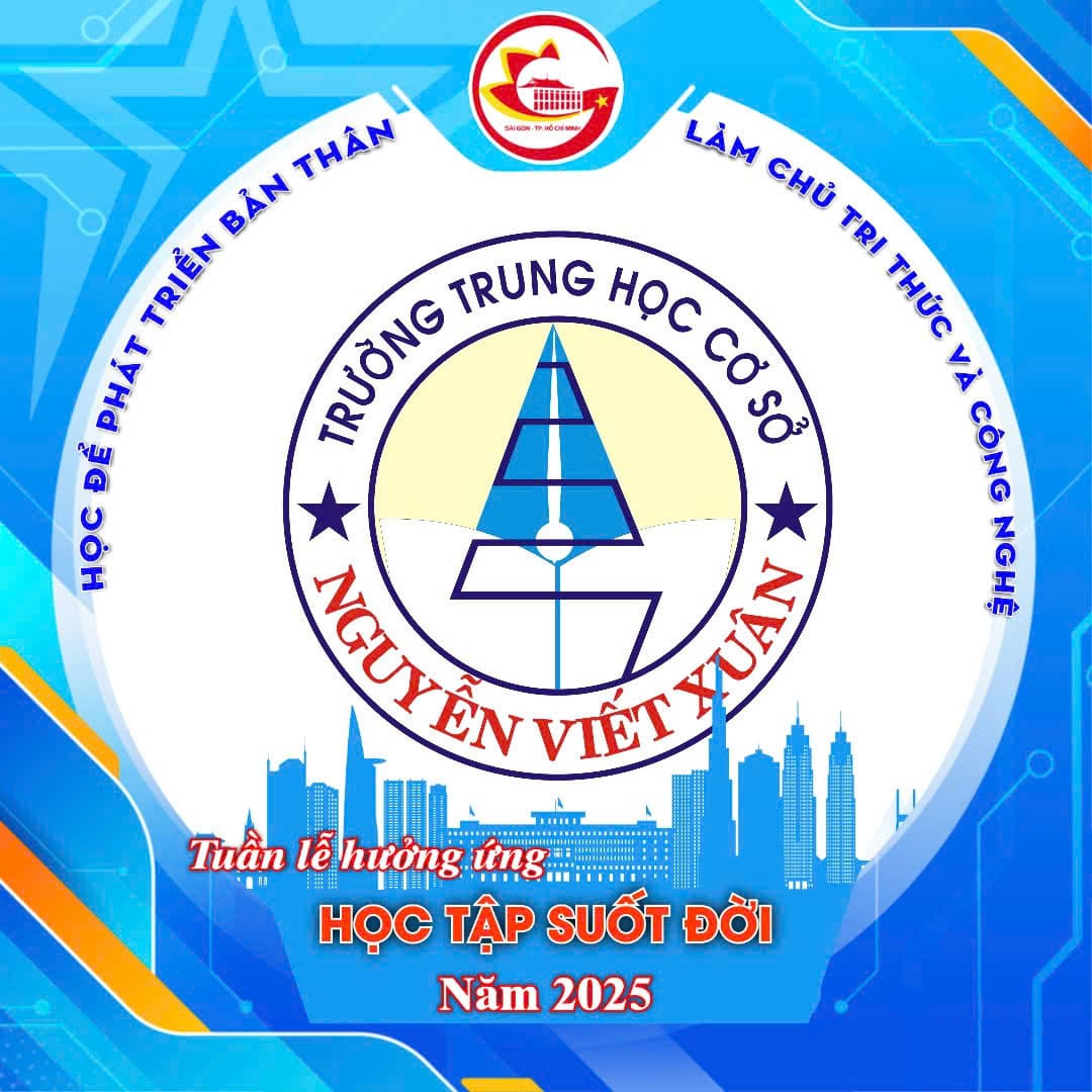 Trường THCS Nguyễn Viết Xuân Hưởng ứng tuần lễ học tập suốt đời năm 2025