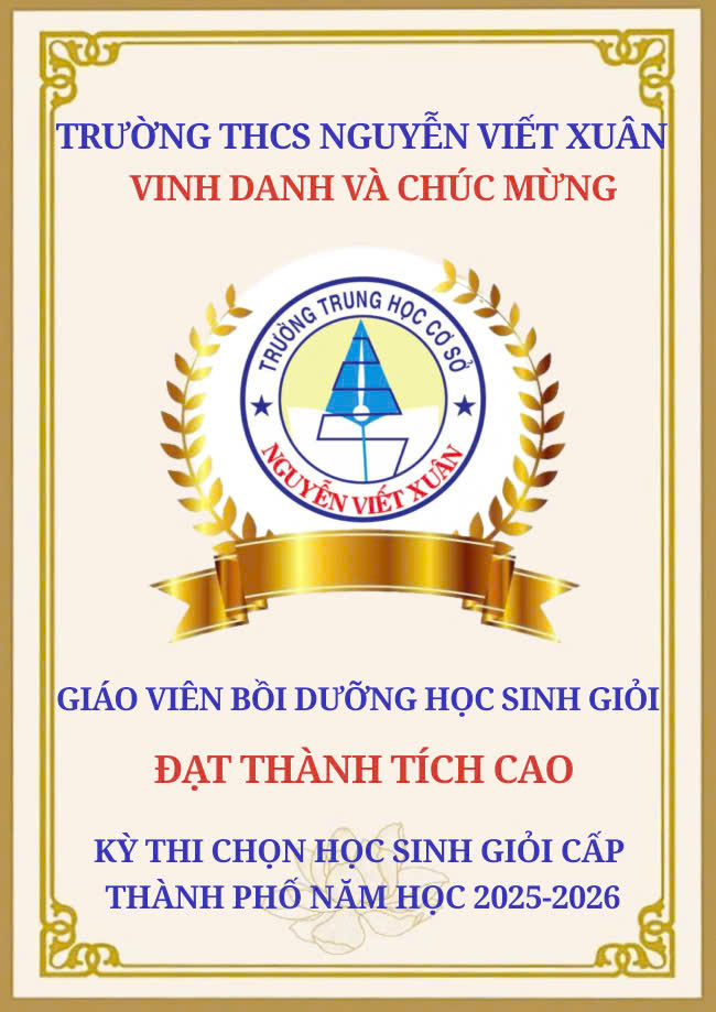 Trường THCS Nguyễn Viết Xuân Vinh danh và chúc mừng Ban giám hiệu - giáo viên bồi dưỡng học sinh đạt giải cấp Thành Phố năm học 2025-2026